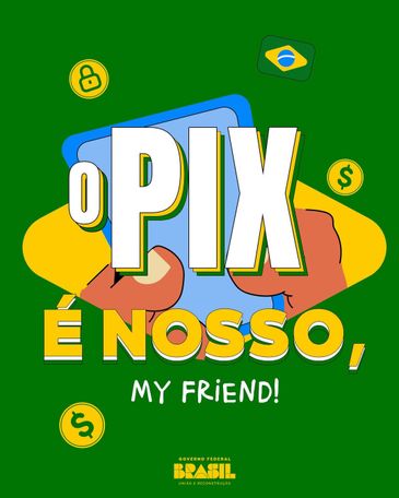 Brasília (DF) 16/07/2025 - Arte O Pix é nosso. Foto: GovBR/Divulgação